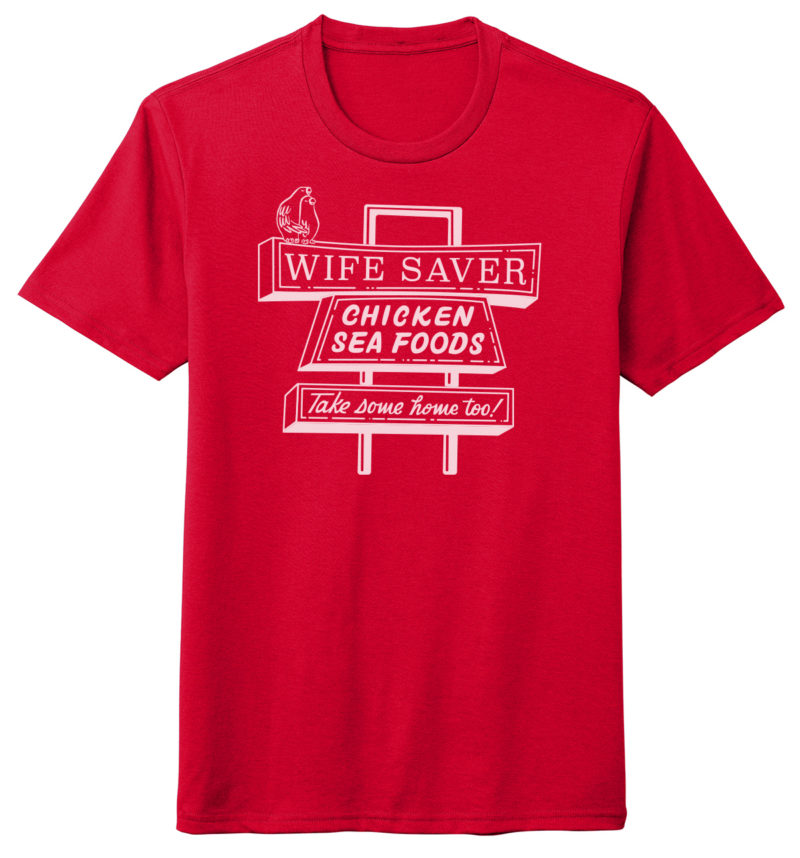 Wifesaver Shirt